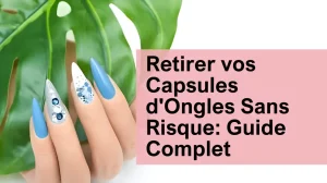 Comment enlever une capsule d'ongle sans abîmer ses ongles naturels 1