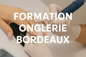 formation onglerie bordeaux